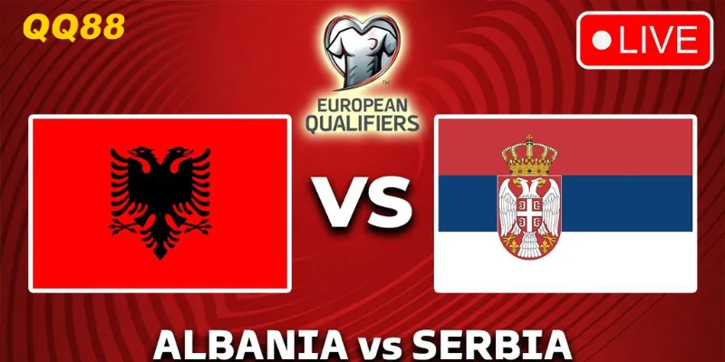 Soi kèo Serbia vs Albania ngày 12/10 – Trận chiến giành ngôi nhì bảng K vòng loại World Cup.